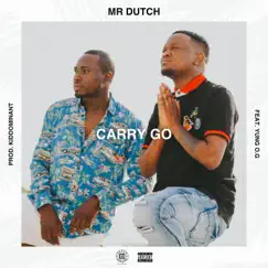 Carry Go (feat. Yung O.G) - Single by Mr. Dutch album reviews, ratings, credits