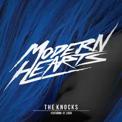 Modern Hearts (feat. St. Lucia) - Single by The Knocks album reviews, ratings, credits