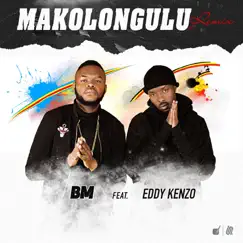 Makolongulu (Remix) [feat. Eddy Kenzo] - Single by B.M. album reviews, ratings, credits