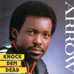 Knock Dem Dead by Arrow album reviews, ratings, credits