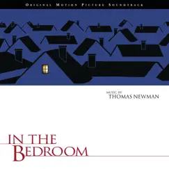 In the Bedroom (Original Motion Picture Soundtrack) by Thomas Newman album reviews, ratings, credits