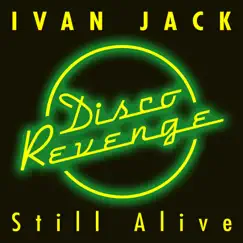Still Alive - Single by Ivan Jack album reviews, ratings, credits
