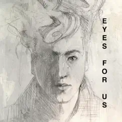 Eyes for Us - Single by Noah Mac album reviews, ratings, credits