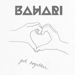 Get Together - Single by Bahari album reviews, ratings, credits