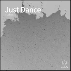 Just Dance - Single by Xlahpak album reviews, ratings, credits