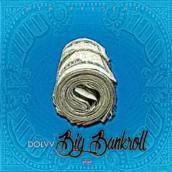 Big Bankroll - Single by Dolvv album reviews, ratings, credits