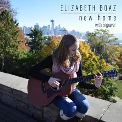 New Home (feat. Engraver) - Single by Elizabeth Boaz album reviews, ratings, credits