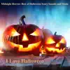 Midnight Horror: Best of Halloween Scary Sounds and Music album lyrics, reviews, download