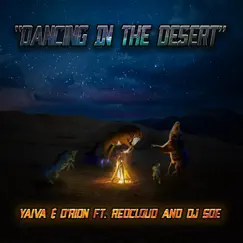 Dancing in the Desert (feat. Redcloud & DJ Soe) Song Lyrics