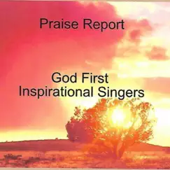 Praise Report - EP by God First Inspirational Singers album reviews, ratings, credits