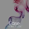 Ease - Single album lyrics, reviews, download