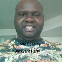 Backyard Party - Single by Todd Beasley album reviews, ratings, credits
