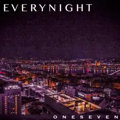 Everynight - Single by OneSeven album reviews, ratings, credits