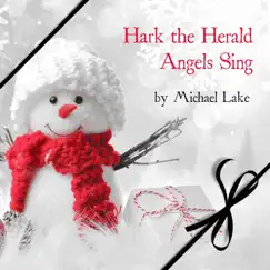 Hark the Herald Angels Sing - Single by Michael Lake album reviews, ratings, credits