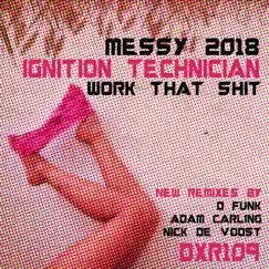 Messy 2018 (Remixes) - EP by Ignition Technician album reviews, ratings, credits