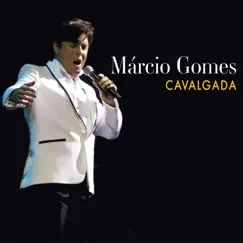 Cavalgada (Ao Vivo e Orquestra) - Single by Márcio Gomes album reviews, ratings, credits
