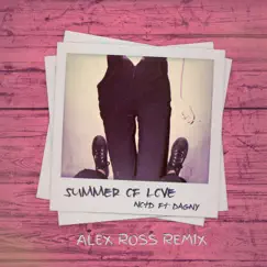 Summer of Love (Alex Ross Remix) [feat. Dagny] - Single by NOTD album reviews, ratings, credits