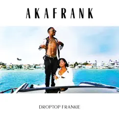 Droptop Frankie by AkaFrank album reviews, ratings, credits