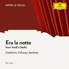Verdi: Otello: Era la notte - Single by Umberto Urbano & Unknown Orchestra album reviews, ratings, credits