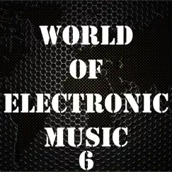 World of Electronic Music, Vol. 6 by Various Artists album reviews, ratings, credits