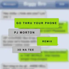 Go Thru Your Phone (Remix) [feat. 3D Natee] Song Lyrics