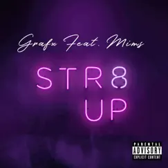 Str8 Up (feat. Mims) - Single by Grafx album reviews, ratings, credits