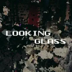 Looking Glass (feat. Dana Hawkins) Song Lyrics