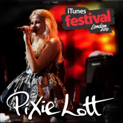 ITunes Festival: London 2010 - EP by Pixie Lott album reviews, ratings, credits