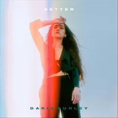 Better - Single by Daria Purley album reviews, ratings, credits