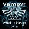 Wild Things - Single album lyrics, reviews, download