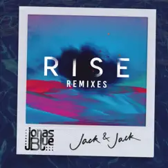 Rise (Remixes, Pt. 2) - Single by Jonas Blue & Jack & Jack album reviews, ratings, credits