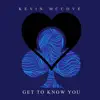 Get to Know You - Single album lyrics, reviews, download
