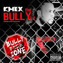 The Bully LP by K-Mex album reviews, ratings, credits