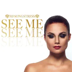 See Me - Single by MJ Songstress album reviews, ratings, credits
