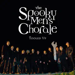 Tooled Up by The Spooky Men's Chorale album reviews, ratings, credits