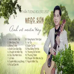 Thần Tượng Bolero 2017 Ngọc Sơn - Anh Về Miền Tây by Ngọc Sơn album reviews, ratings, credits