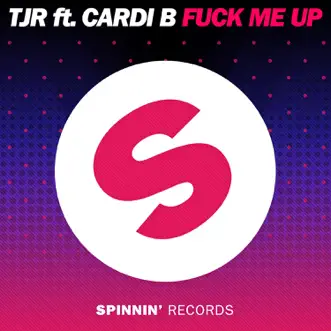 Download F**k Me Up (feat. Cardi B) [Extended Mix] TJR MP3
