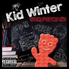 Sour Patch Kid by Kid Winter album reviews, ratings, credits