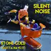 Stone Cold (Gotta Have It) [feat. Beta Bear] - Single album lyrics, reviews, download