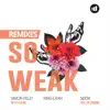 So Weak (Remixes) [feat. Joe Cardigan] - Single album lyrics, reviews, download