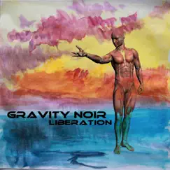 Liberation by Gravity Noir album reviews, ratings, credits