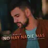 No hay nadie mas - Single album lyrics, reviews, download