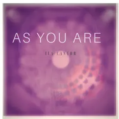 As Your Are - EP by Ila Cantor album reviews, ratings, credits