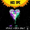 Space Vibes Only - EP album lyrics, reviews, download