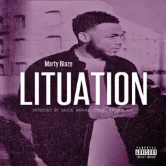 Lituation (feat. Keemow CA) - Single by Marty Blaze album reviews, ratings, credits
