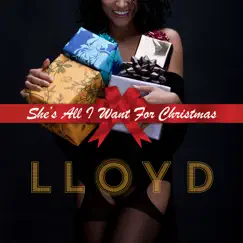 She's All I Want for Christmas - Single by Lloyd album reviews, ratings, credits