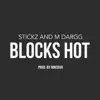 Blocks Hot (feat. M Dargg) - Single album lyrics, reviews, download