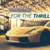 For the Thrill - Single album lyrics, reviews, download