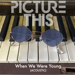 When We Were Young (Acoustic) Song Lyrics