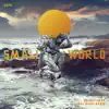 Small World (Produced by Late Night Radio) album lyrics, reviews, download